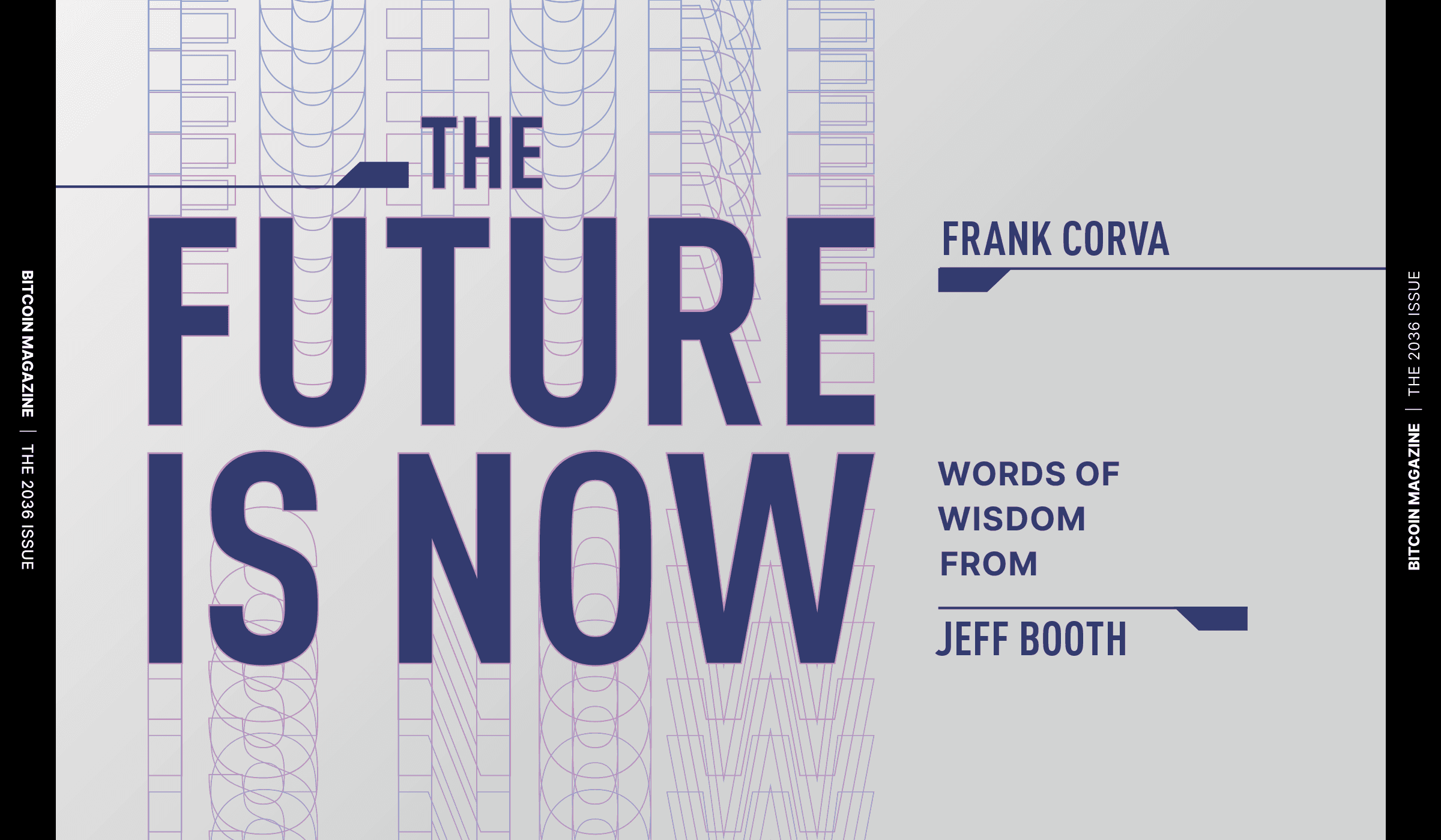 The 2036 Issue: The Future Is Now, Words of Wisdom from Jeff Booth