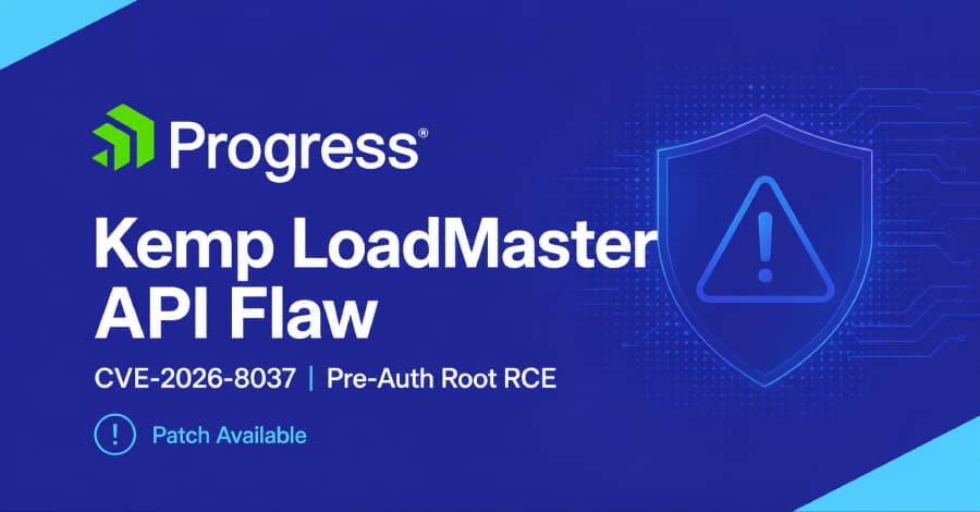 Critical Vulnerability in Progress Kemp LoadMaster Exposed
