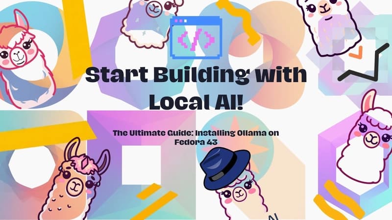 The Ultimate Guide: Installing Ollama on Fedora 43